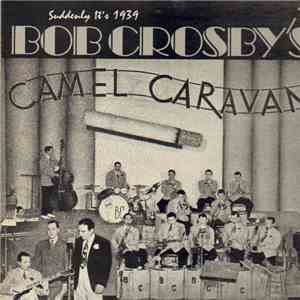 Bob Crosby - Suddenly It's 1939 mp3 album
