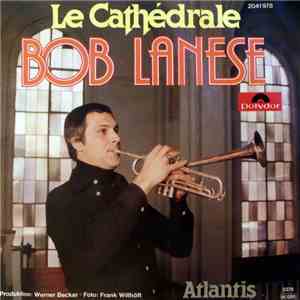 Bob Lanese - Le Cathédrale mp3 album
