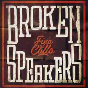 Brokenspeakers - Fino Al Collo mp3 album