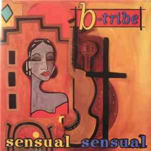 B-Tribe - Sensual Sensual mp3 album
