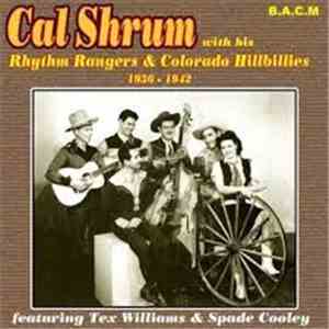 Cal Shrum And His Rhythm Rangers - Cal Shrum & His Rhythm Rangers/Colorado Hillbillies mp3 album