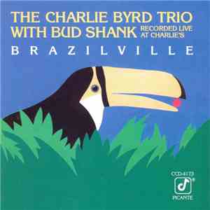 Charlie Byrd Trio With Bud Shank - Brazilville mp3 album