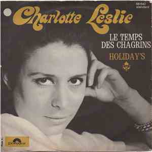 Charlotte Leslie - Le Temps Des Chagrins / Holiday's mp3 album