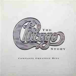 Chicago  - The Chicago Story: Complete Greatest Hits mp3 album