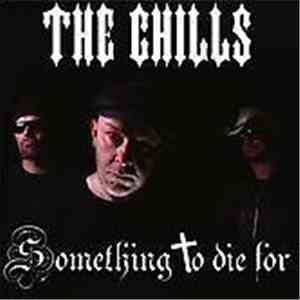 Chills, The - Something To Die For mp3 album