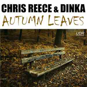 Chris Reece & Dinka  - Autumn Leaves mp3 album