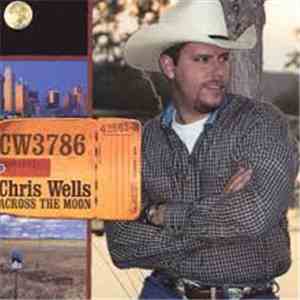 Chris Wells  - Across The Moon mp3 album