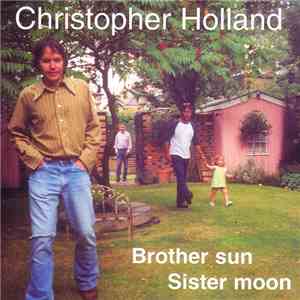 Christopher Holland - Brother Sun Sister Moon mp3 album