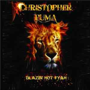 Christopher Puma - Blazin Hot Fyah mp3 album