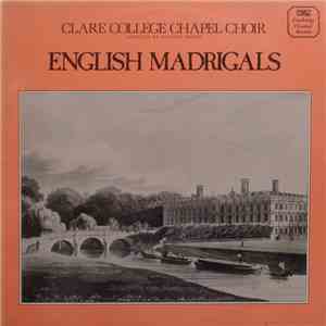 Clare College Chapel Choir Directed By Timothy Brown  - English Madrigals mp3 album