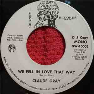 Claude Gray  - We Fell In Love That Way mp3 album