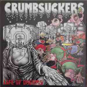 Crumbsuckers - Life Of Dreams mp3 album