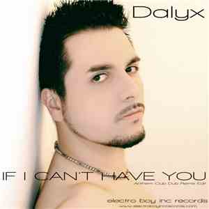 Dalyx - If I Can't Have You mp3 album