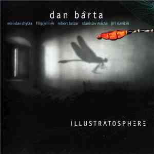 Dan Bárta & Illustratosphere - Illustratosphere mp3 album