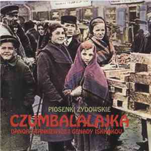 Danqa Stankiewicz I Genady Iskhakov - Czumbalalajka - Piosenki Żydowskie mp3 album