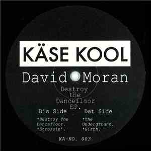 David Moran - Destroy the Dancefloor EP. mp3 album