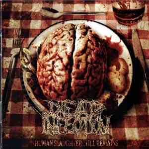 Dead Infection - Human Slaughter ... Till Remains mp3 album