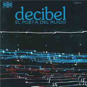 Decibel  - El Poeta Del Ruido mp3 album