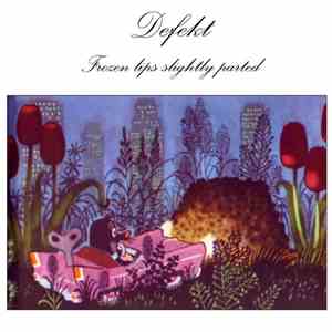 Defekt - Frozen Lips Slightly Parted mp3 album