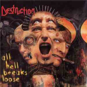 Destruction - All Hell Breaks Loose mp3 album