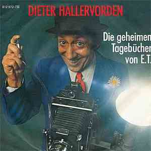 Dieter Hallervorden - Die geheimen Tagebücher von E.T. mp3 album