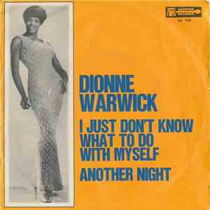Dionne Warwick - I Just Don't Know What To Do With Myself / Another Night mp3 album