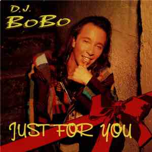 D.J. BoBo - Just For You mp3 album