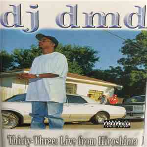 DJ DMD - Thirty-Three: Live From Hiroshima mp3 album