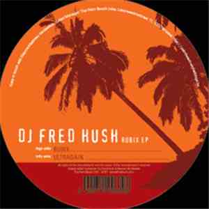DJ Fred Hush - Rubix EP mp3 album
