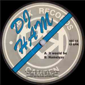 DJ Ham - It Would Be / Nameless mp3 album