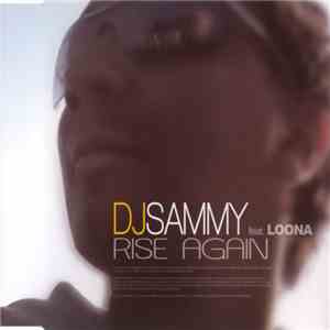 DJ Sammy Feat. Loona - Rise Again mp3 album