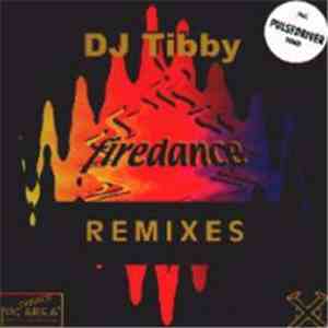 DJ Tibby - Firedance (Remixes) mp3 album
