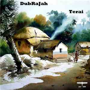 DubRaJah - Terai mp3 album