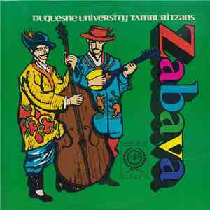 Duquesne University Tamburitzans - Zabava mp3 album