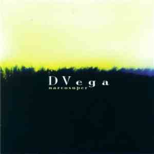 DVega - Narcosuper mp3 album