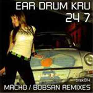 Ear Drum Kru - 24 7 mp3 album
