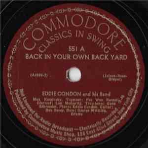 Eddie Condon And His Band - Back In Your Own Back Yard / All The Wrongs You've Done To Me mp3 album