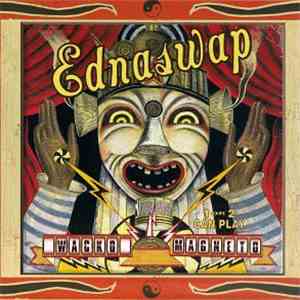 Ednaswap - Wacko Magneto mp3 album