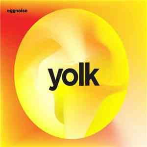 Eggnoise - Yolk mp3 album