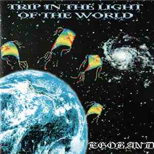 Egoband - Trip In The Light Of The World mp3 album