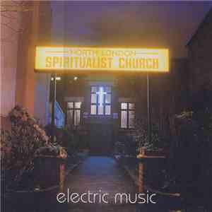 Electric Music - North London Spiritualist Church mp3 album