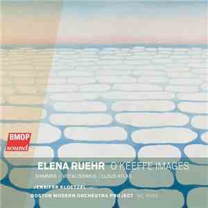 Elena Ruehr - O'Keeffe Images mp3 album