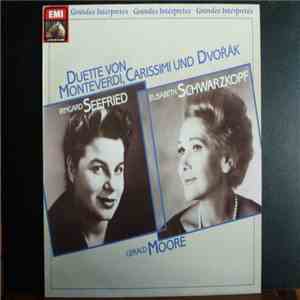 Elisabeth Schwarzkopf Et Irmgard Seefried Accompagnees Par Gerald Moore , Duos De Monteverdi / Carissimi / Dvořák - Duette Von Monteverdi, Carissimi Und Dvořák mp3 album