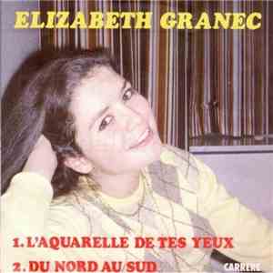 Elizabeth Granec - L'aquarelle De Tes Yeux mp3 album
