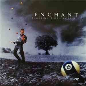 Enchant - Juggling 9 Or Dropping 10 mp3 album