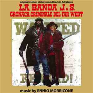 Ennio Morricone - La Banda J. & S. Cronaca Criminale Del Far West (Original Soundtrack) mp3 album