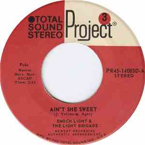 Enoch Light And The Light Brigade - Ain't She Sweet/Yes, Sir, That's My Baby mp3 album