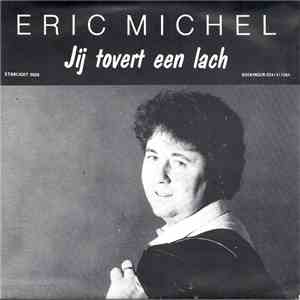 Eric Michel - Jij Tovert Een Lach mp3 album