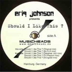 Eriq Johnson - Should I Like This (DJ Playton Remix) mp3 album