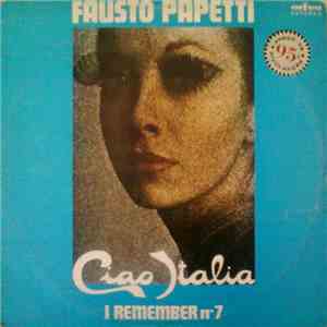 Fausto Papetti - I Remember N. 7: Ciao Italia mp3 album